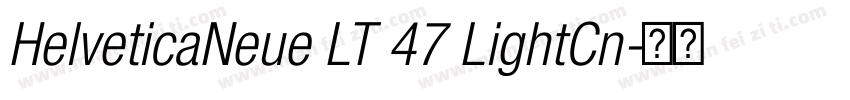 HelveticaNeue LT 47 LightCn字体转换